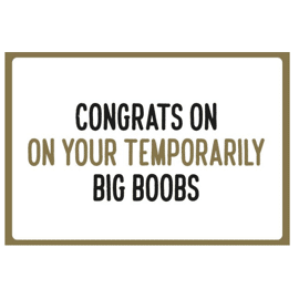 Congrats on your temporarily big boops
